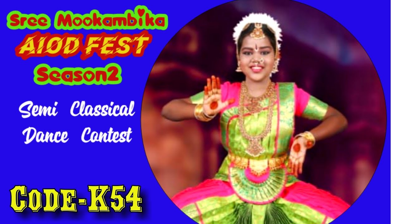 Sahithya R AIOD FEST | SAHITHYA.R | CODE-K54 | SEMI CLASSICAL DANCE | SREE ...