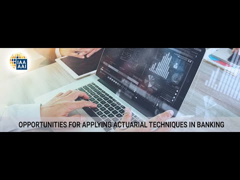 Opportunities for Applying Actuarial Techniques in Banking (November 11, 2021)