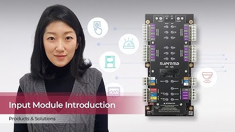 [IM-120] Input Module Introduction l Suprema
