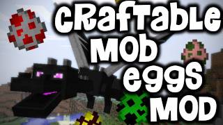 Craftable Mob Eggs Mod - SPAWN ENDER DRAGONS IN SURVIVAL! (HD) Craftable Mob Eggs Mod - SPAWN ENDER DRAGONS IN SURVIVAL! (HD)