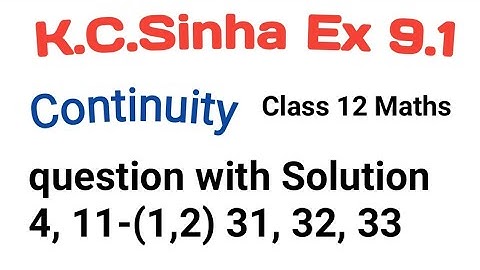 K.C.Sinha Ex-9.1 Solution question Number  31,32,33