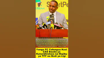 Yanga FC Yafungua Kesi CAS Baada Ya Kutoridhishwa Na Majibu Ya TFF Na Bodi Ya Ligi 