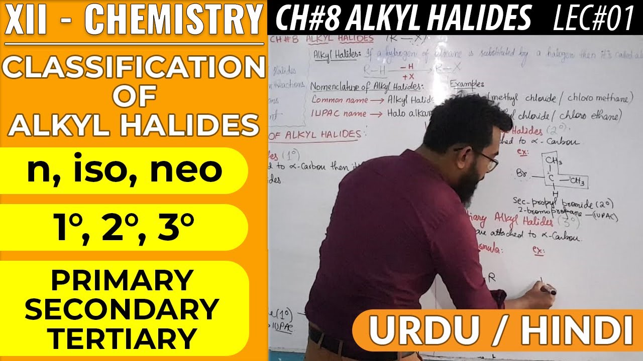 Classification of Alkyl Halides | Primary-Secondary-Tertiary | n, iso, neo | CH#8 | XII - Chemistry