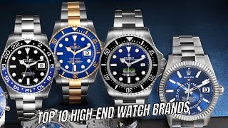 Top 10 High End Watch Brands