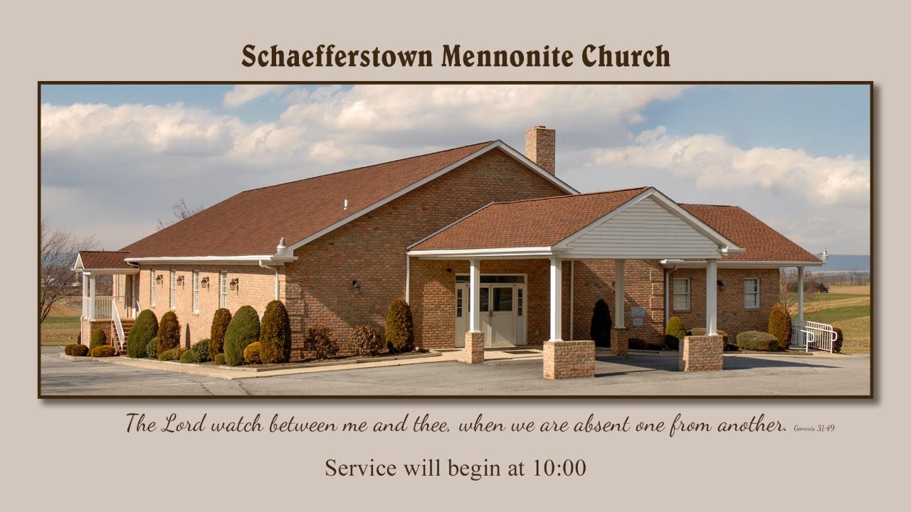 Schaefferstown Mennonite Church April 26th YouTube