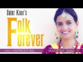 Latest Punjabi Song 2015   Daler Kaur   Folk Forever   Brand New Audio Songs 201 Mp3 Song