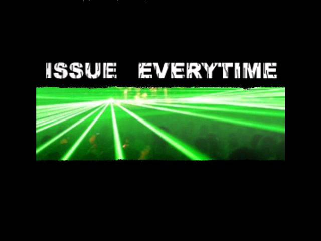 Issue - Everytime