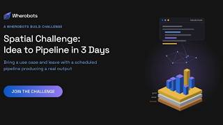 Spatial Challenge: Idea to Pipeline in 3 Days