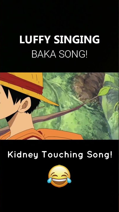 One Piece Funny Moments😂 || Luffy Singing Baka Song!✨