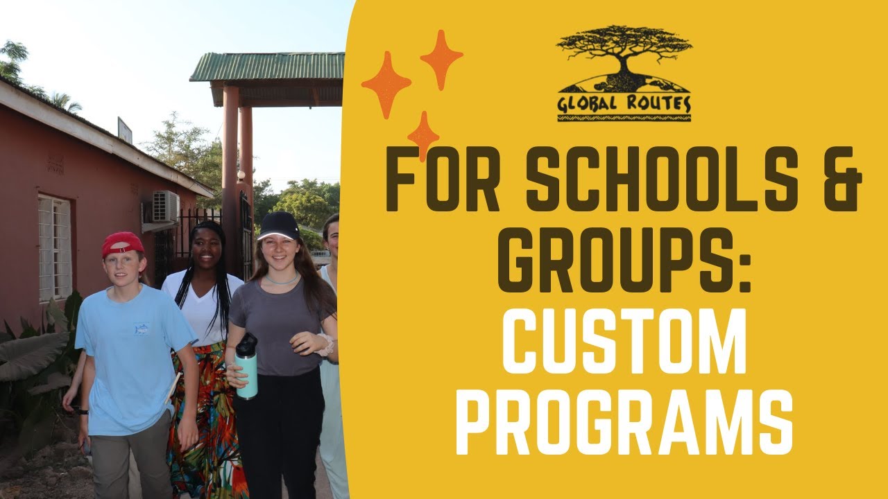 Global Routes Custom Programs for Schools & Groups - YouTube