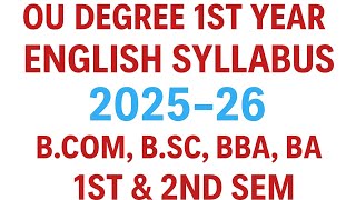 🔥 OU Degree 1st Year English Syllabus 2025–26 📘|B.Com| B.Sc| BBA|B.A|CBCS 1st & 2nd Sem Full Details
