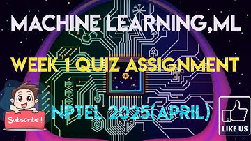 Machine Learning,ML Week 1 Quiz Assignment Solution | NPTEL 2025(April) |