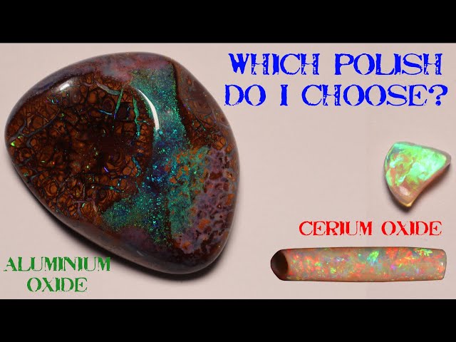 Cerium Oxide VS Aluminium Oxide VS Diamond Paste For Polishing Opal (and  other stones) 