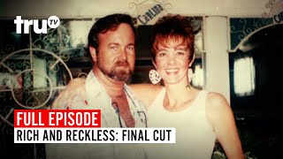 Rich and Reckless | Final Cut | Watch the Full Episode | truTV
