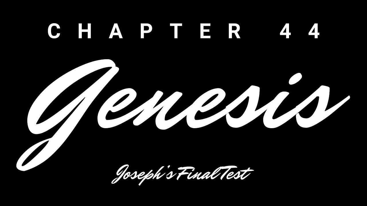 Genesis 44 | Judah Offers Himself for Benjamin: Joseph’s Final Test | Audio Bible