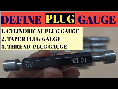 Plug Gauge And Types of Plug Gauge  ( in Hindi Part -4