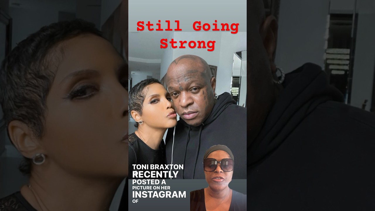 Toni And Birdman Still Together 