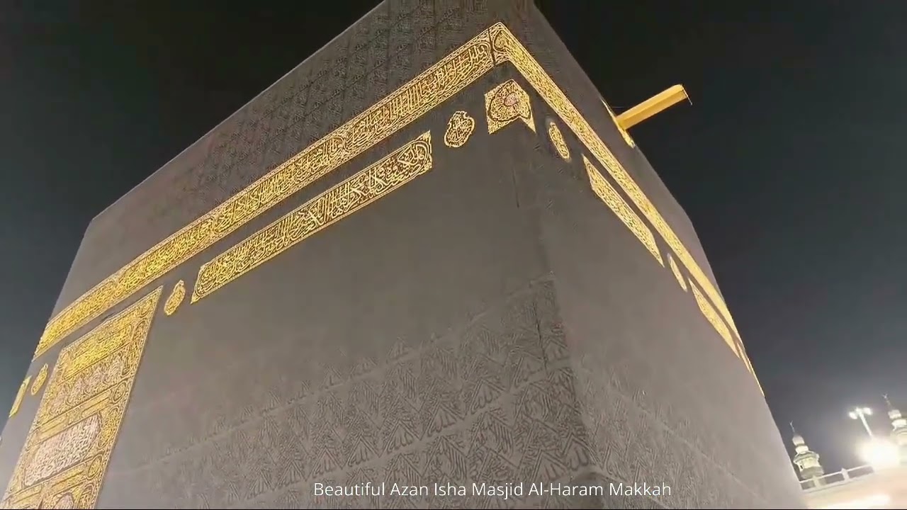 Azan e Isha - Beautiful Azaan Isha Masjid Al-Haram Makkah - azaan in makkah - Makkah #azan  #makkah