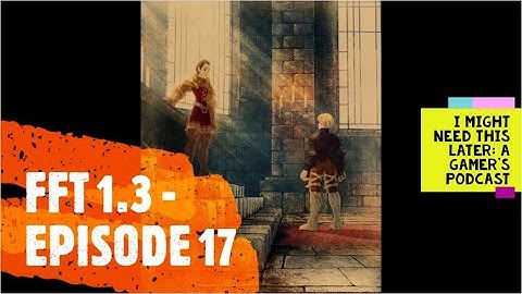 INSANE DIFFICULTY - Final Fantasy Tactics 1.3 - Episode 17 - C