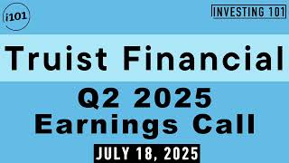 Truist Financial Q2 2025 Earnings Call July 18 2025 Q2 2025 Results