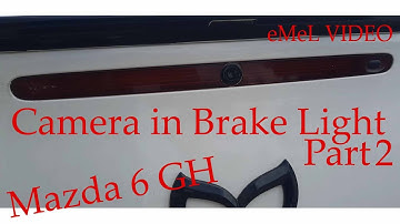Mazda 6 GH - Rear Camera (Wireless) in Brake Light Part2 + Modul 360 Camera