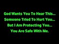 God Wants You to hear this.... | someone tried to hurt you 😔 But I am protecting you....
