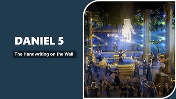 Daniel Chapter 5 - The Handwriting On The Wall