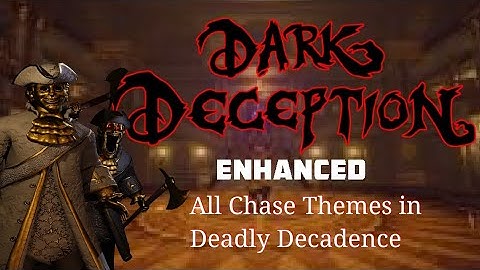 All Chase Themes in Deadly Decadence - Dark Deception Enhanced