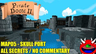 Pirate Doom 2 - MAP05 Skull Port - All Secrets No Commentary Gameplay