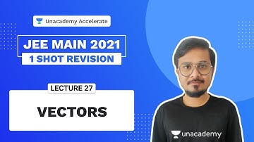 Vectors | ONE SHOT Revision | JEE 2021 Physics | Vivek Chouhan