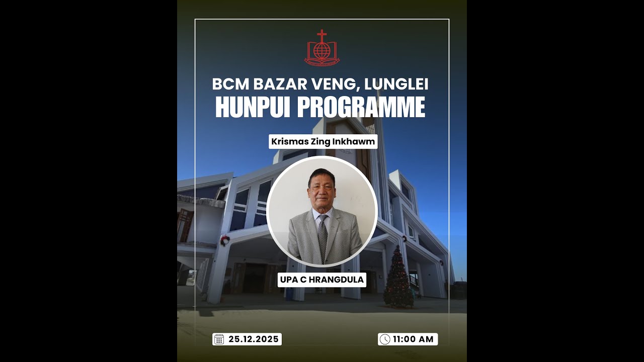 BCM Bazar Veng Lunglei | Krismas Zing Inkhawm | 25.12.25