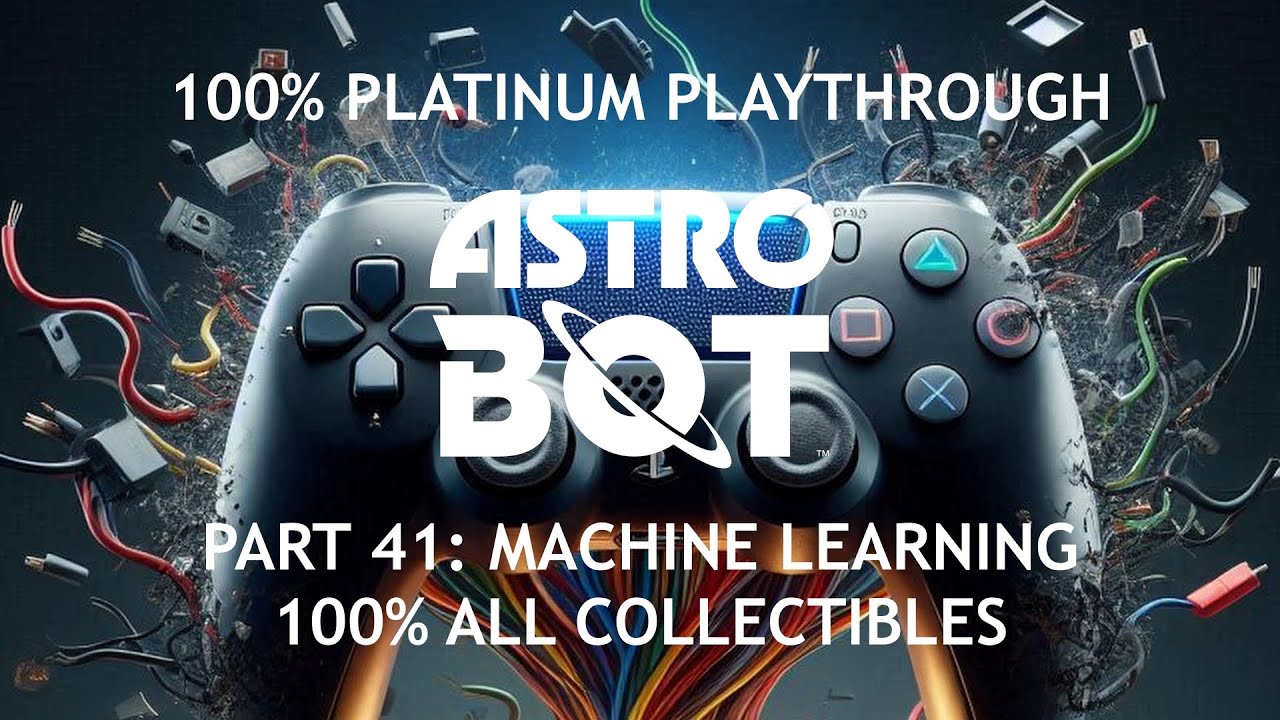 Astrobot Machine Learning Astro Bot - Part 41: Machine Learning 100% Complete - YouTube