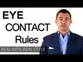 Eye Contact Rules - How Eye Contact Conveys Interest Trust & Attraction - Eye Contact & Culture