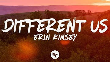 Erin Kinsey - different us (Lyrics)