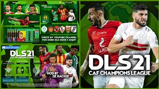 تحميل لعبة دريم ليج 2021 مود دوري ابطال افريقيا (اونلاين + اوفلاين) | DLS 21 MOD CAF