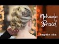 Hair Tutorial : Mohawk Pull-Through Braid