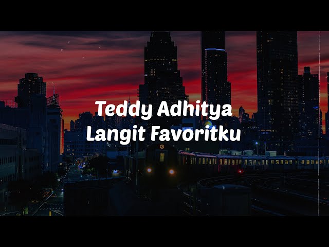 Teddy Adhitya - Langit Favoritku ( Lyric Video ) class=