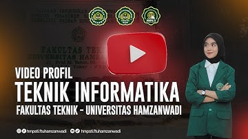 VIDEO PROFILE TEKNIK INFORMATIKA UNIVERSITAS HAMZANWADI