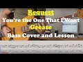 You're the One that I Want - Bass Cover and Lesson - Request