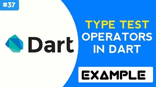 Type Test Operators in dart with example | dart code examples | dart tutorial | #Part37