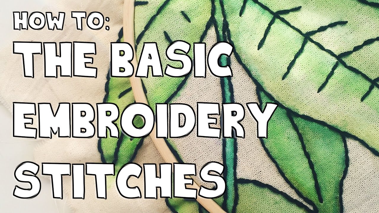HOW TO | The Basic Embroidery Stitches for Beginners - YouTube