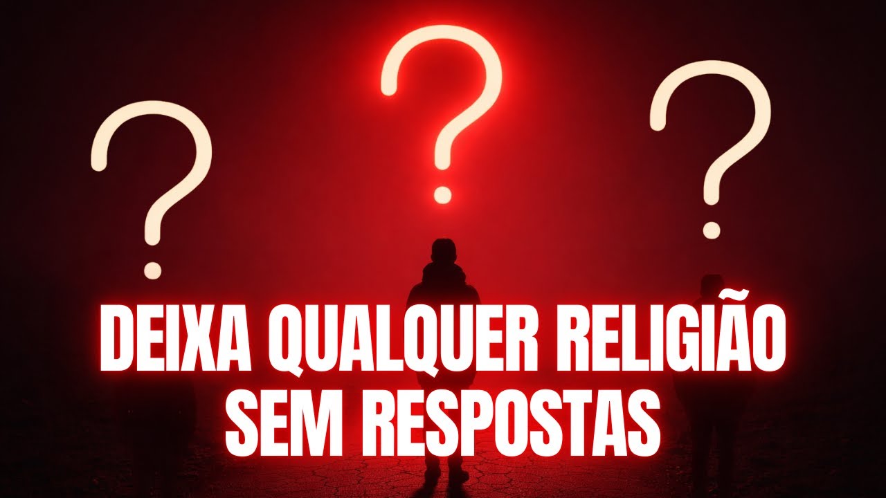 10 PERGUNTAS de senso comum que a RELIGIÃO não pode RESPONDER