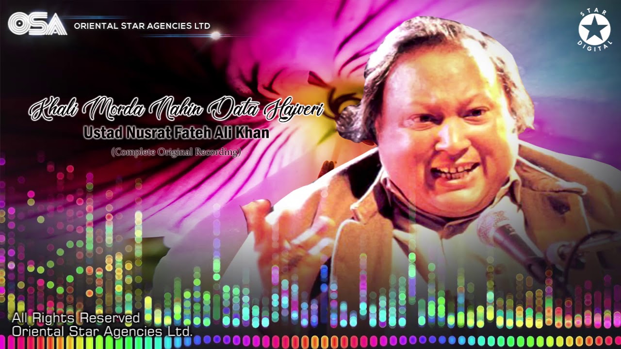 Khali Morda Nahin Data Hajveri  Ustad Nusrat Fateh Ali Khan  official Version  OSA Worldwide