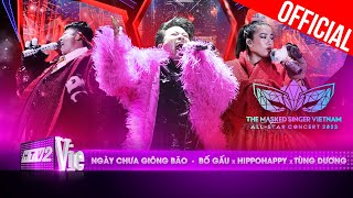 Live Concert: Ngày Chưa Giông Bão-Tùng Dương Bố Gấu Hippo|The Masked Singer Vietnam All-star Concert