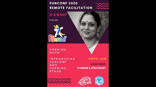 Funconf 2020 (Remote Facilitation): Opening Note with Deepti Jain