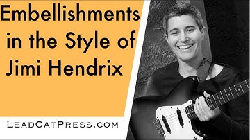 43)  Jimi Hendrix Embellishments | College Level Course for Beginning & Intermediate Guitarists