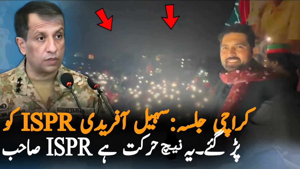 Sohail Afridi Strong Reply to ISPR After Karachi Jalsa | Karachi Jalsa Latest Update