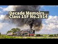 Decade Memoirs: Hand-fired class 15F No.2914