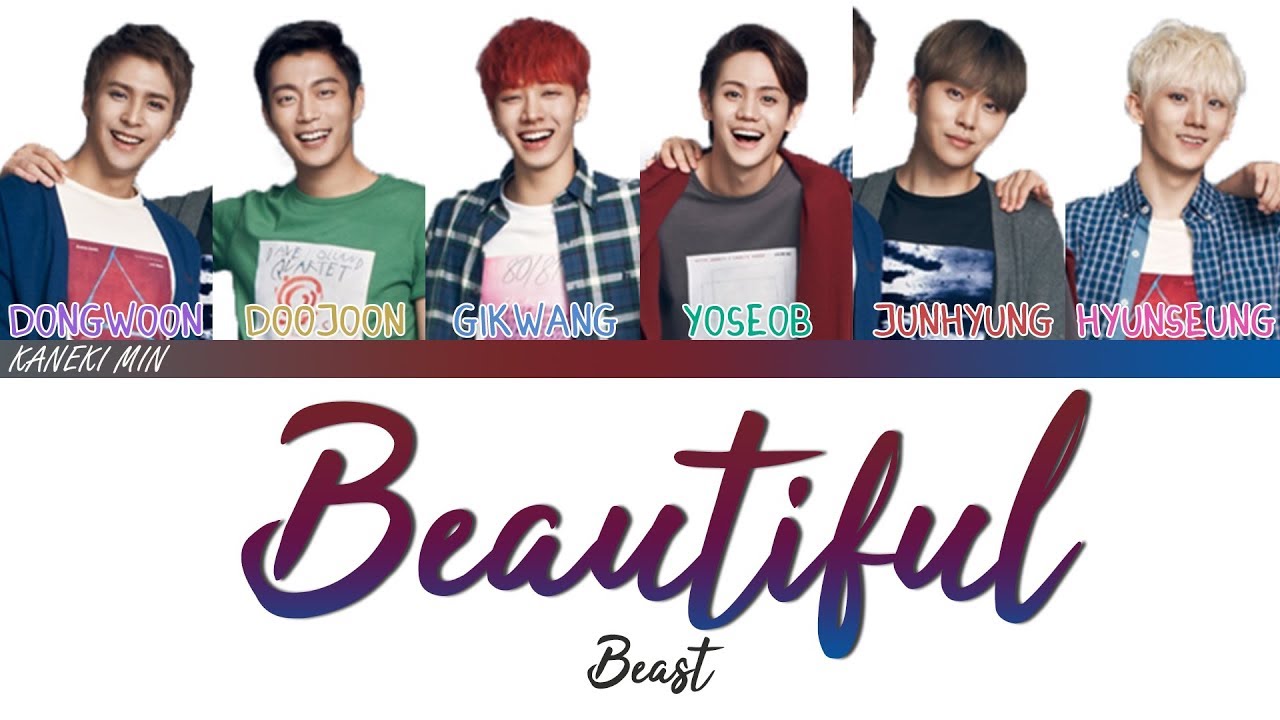 BEAST 비스트 - Beautiful  (COLOR CODED LYRICS HAN/ROM/ENG)