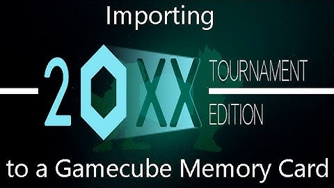 Importing 20XXTE to a Gamecube Memory Card